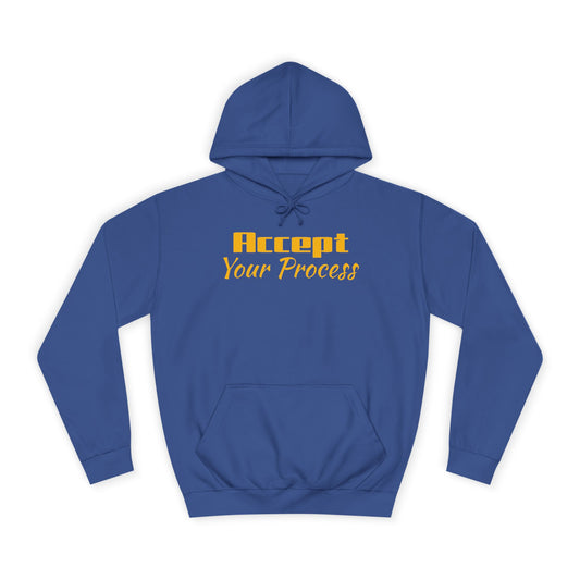 Suggest to SIZE UP-Waistband snug fit-Unisex College Hoodie- Accept Your Process