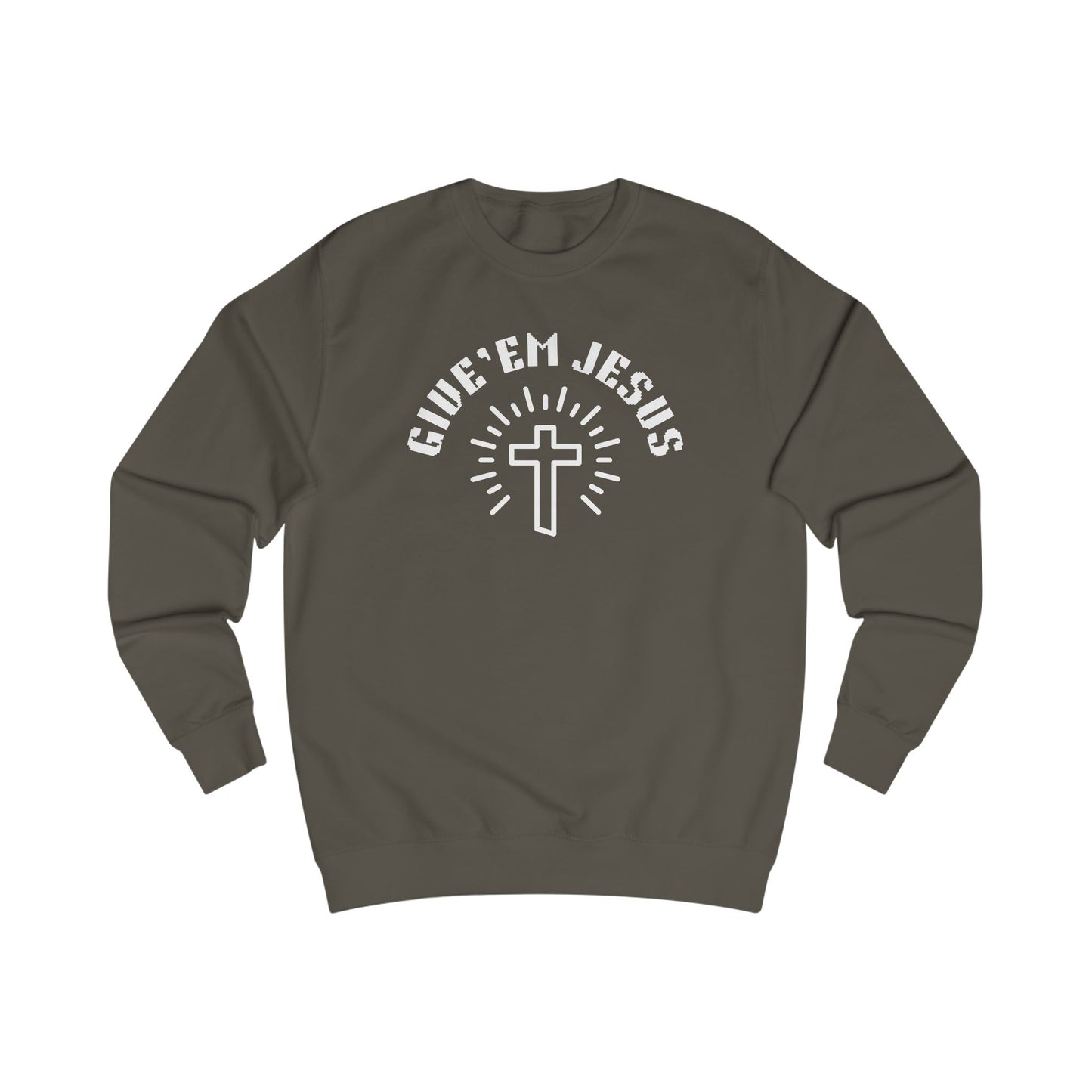 Unisex Sweatshirt-GIVE'EM JESUS