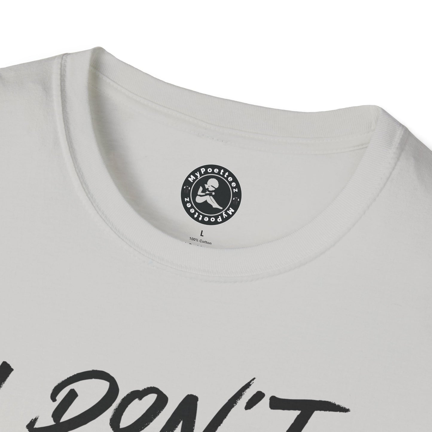 Unisex Softstyle T-Shirt-I DON'T GET PAID to be perfect