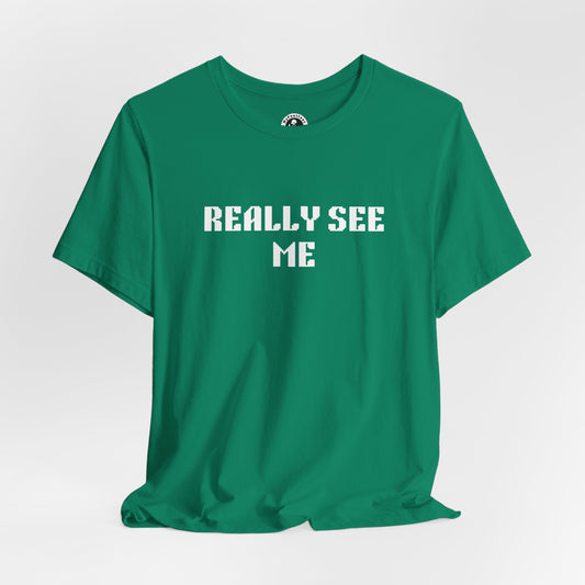 Unisex Jersey Short Sleeve-SEE ME