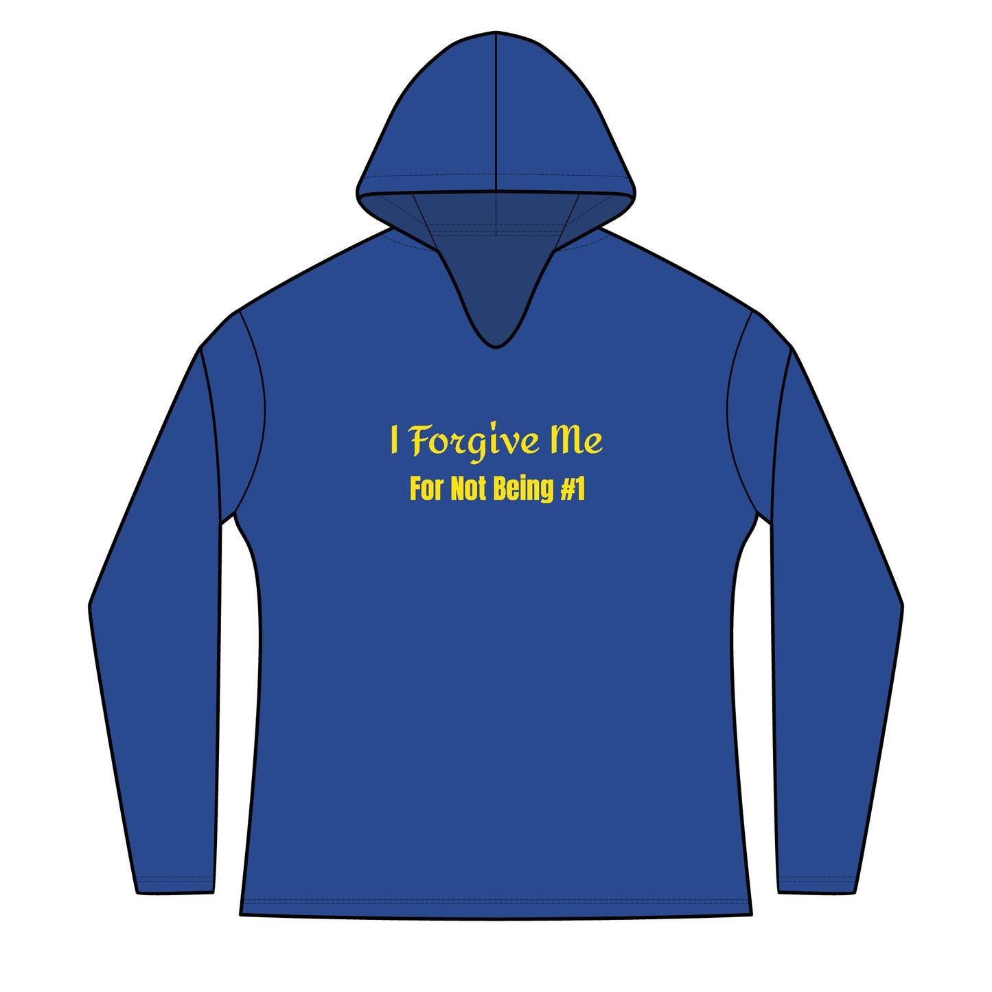 Women's Hoodie — "I Forgive Me For Not Being #1" Inspirational Long Sleeve