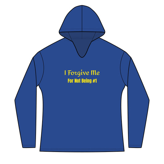 Women's Hoodie — "I Forgive Me For Not Being #1" Inspirational Long Sleeve