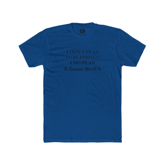 AI MODEL-Crew Tee — "I Don't Plan to Be Perfect, I Do Plan to Remain Worth It" Inspirational Quote