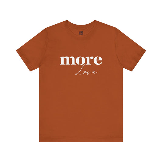 Unisex Jersey Short Sleeve-more Love