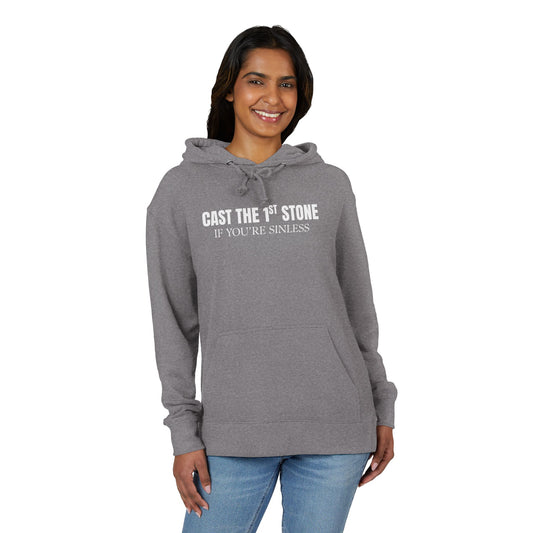 Suggest to SIZE UP-Snug fit-Hoodie - "CAST THE 1st STONE IF YOU'RE SINLESS" Christian Graphic
