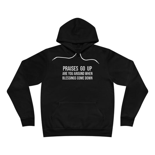 Suggest SIZE DOWN-FYI-Every color hoodie includes white drawstrings-Praises Go Up Hoodie — "Praises Go Up-Are You Around" Christian Pullover