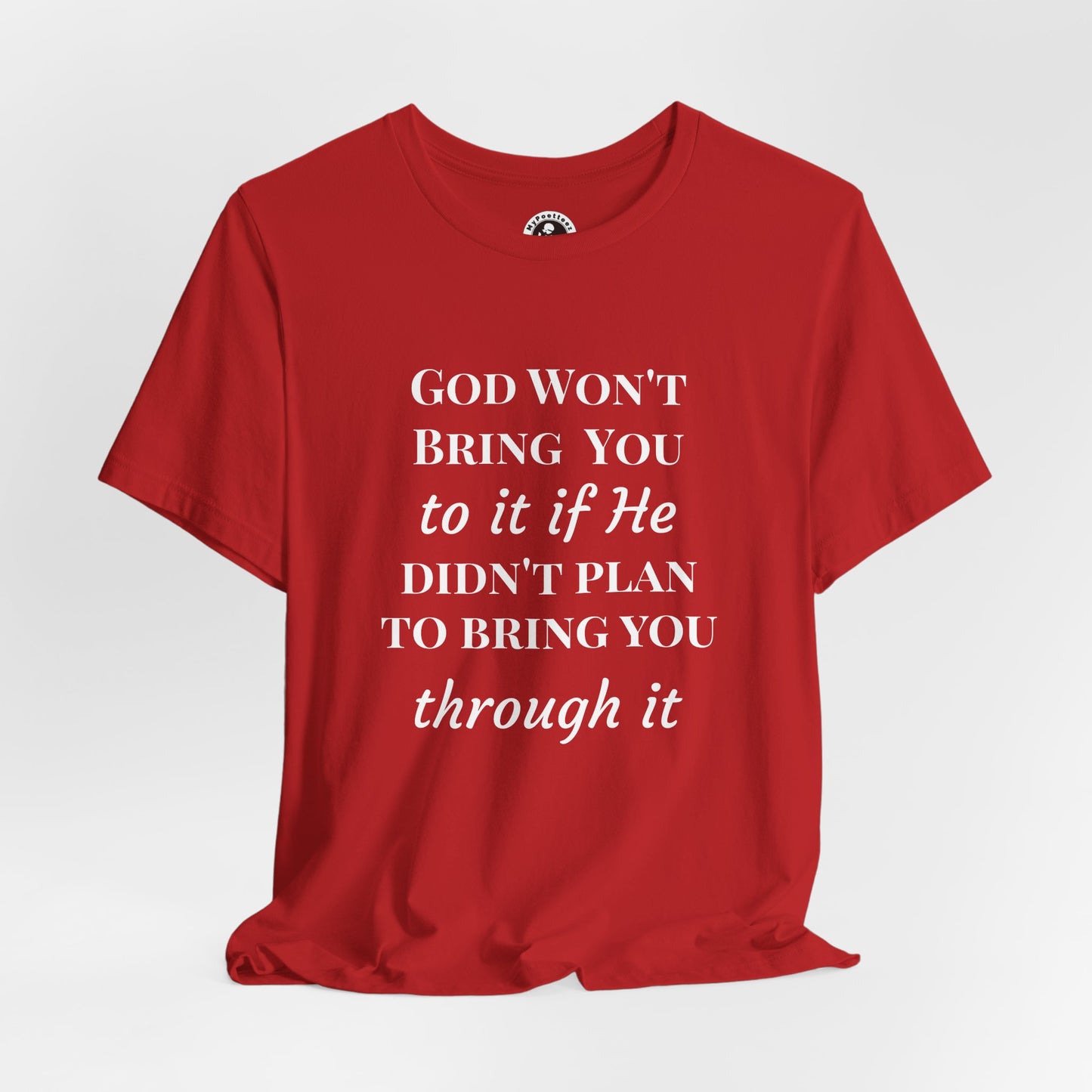 AI MODEL-Inspirational Christian Tee — "God Won't Bring You to It If He Didn't Plan to Bring You Through It"