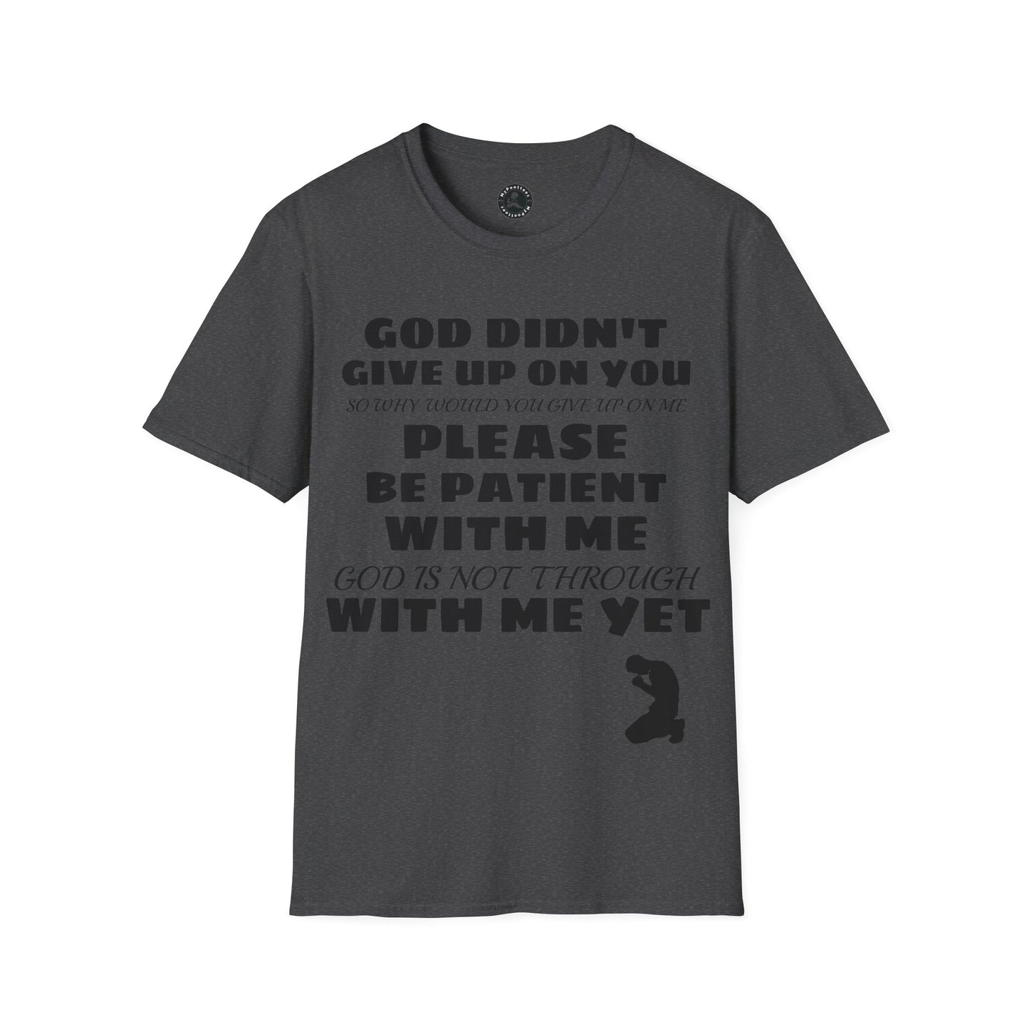 Unisex Softstyle Short Sleeve-PLEASE BE PATIENT WITH ME