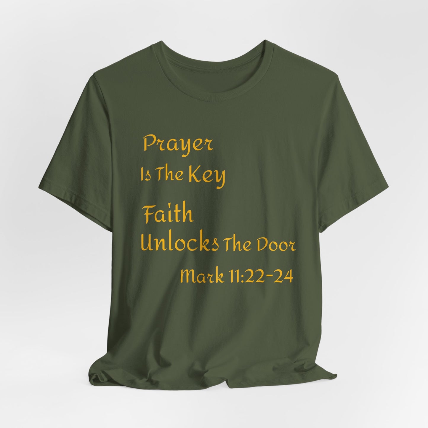 Unisex Jersey Short Sleeve Prayer Is The Key-Faith Unlocks The Door-MARK 11