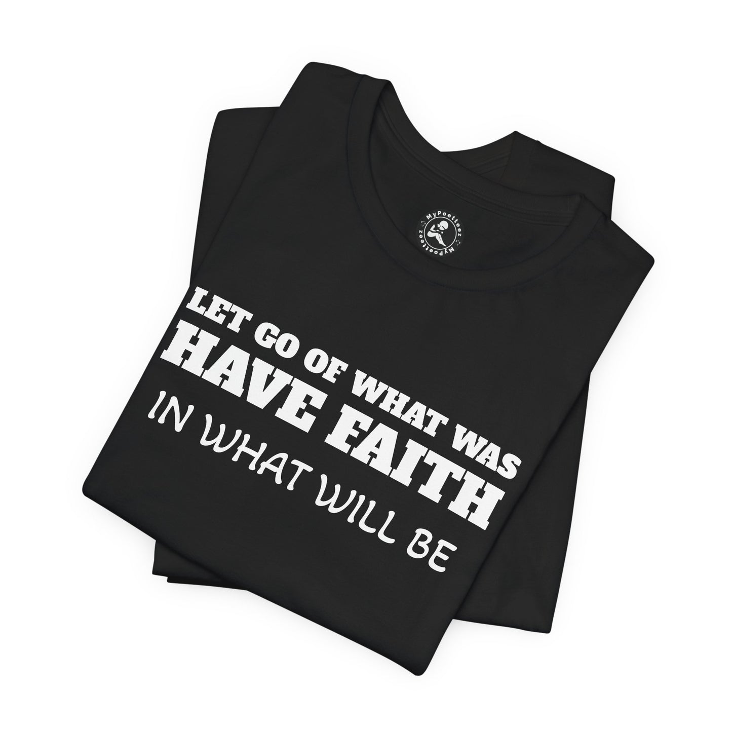 Unisex Jersey Short Sleeve-LET GO-HAVE FAITH