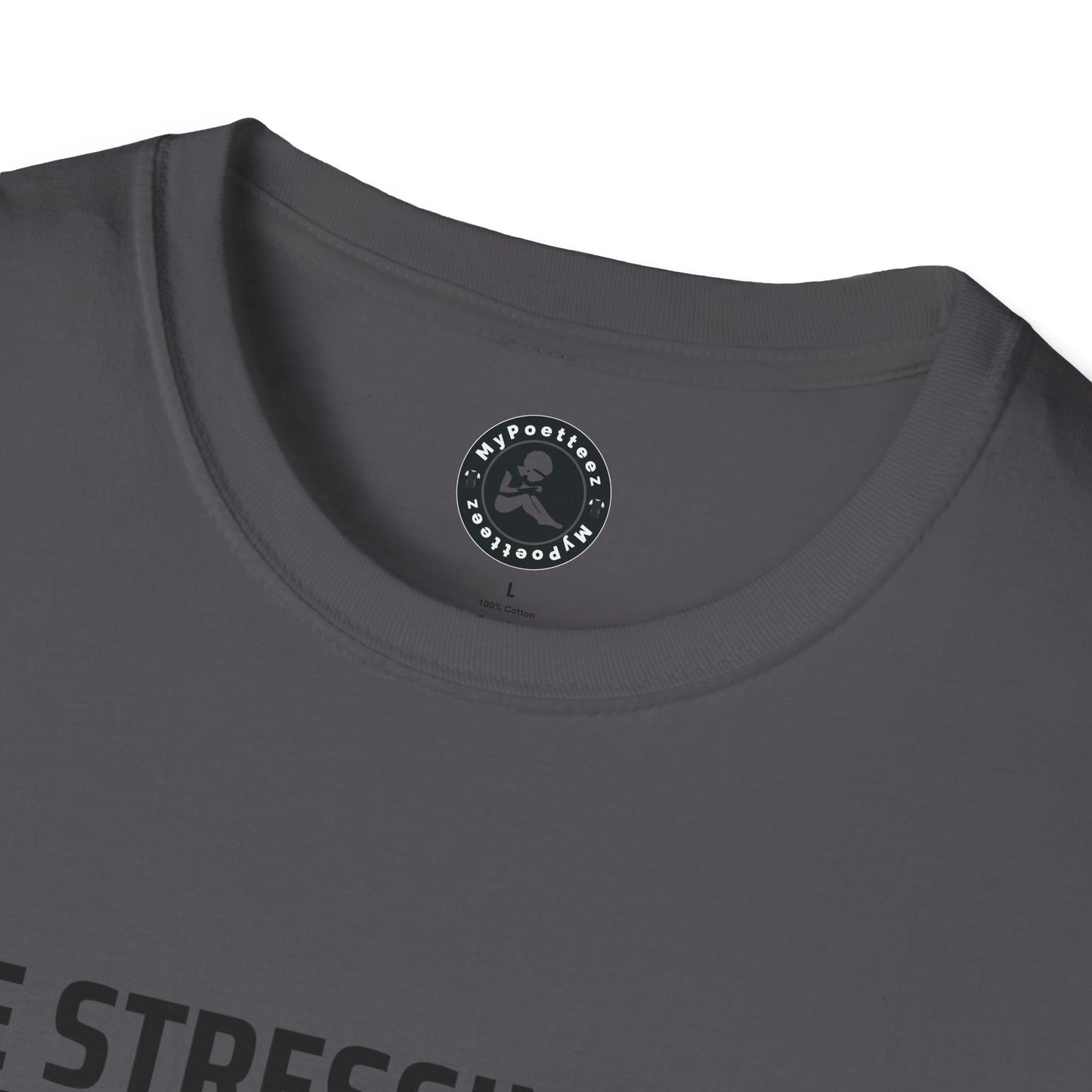 Unisex Softstyle T-Shirt-DIE STRESSING OR DIE LAUGHING