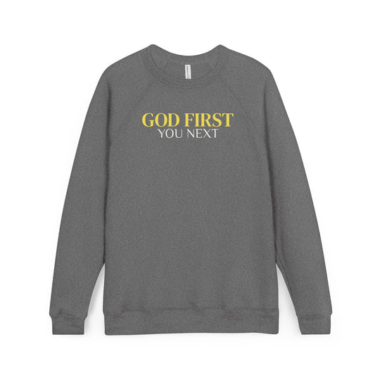 "GOD FIRST-YOU NEXT" Sweatshirt — Christian Faith Crewneck
