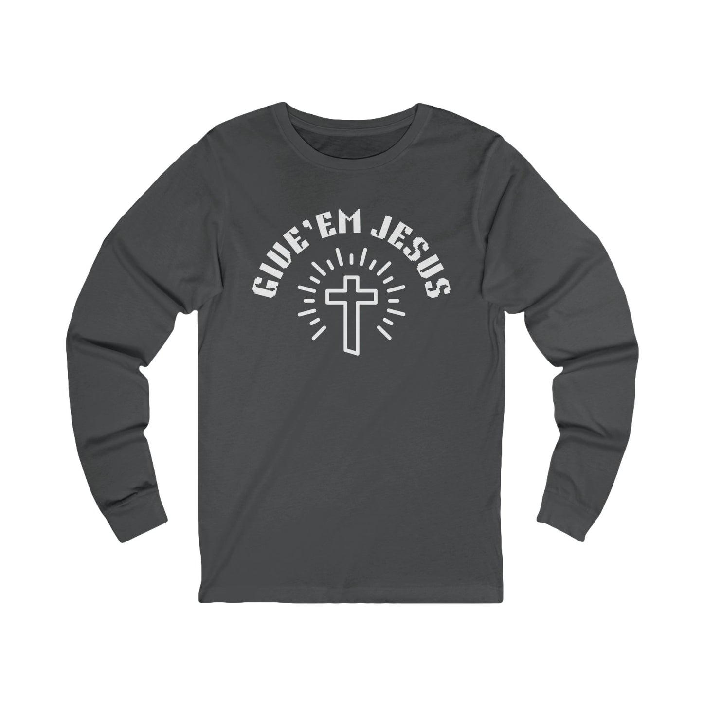 Unisex Jersey Long Sleeve-GIVE'EM JESUS