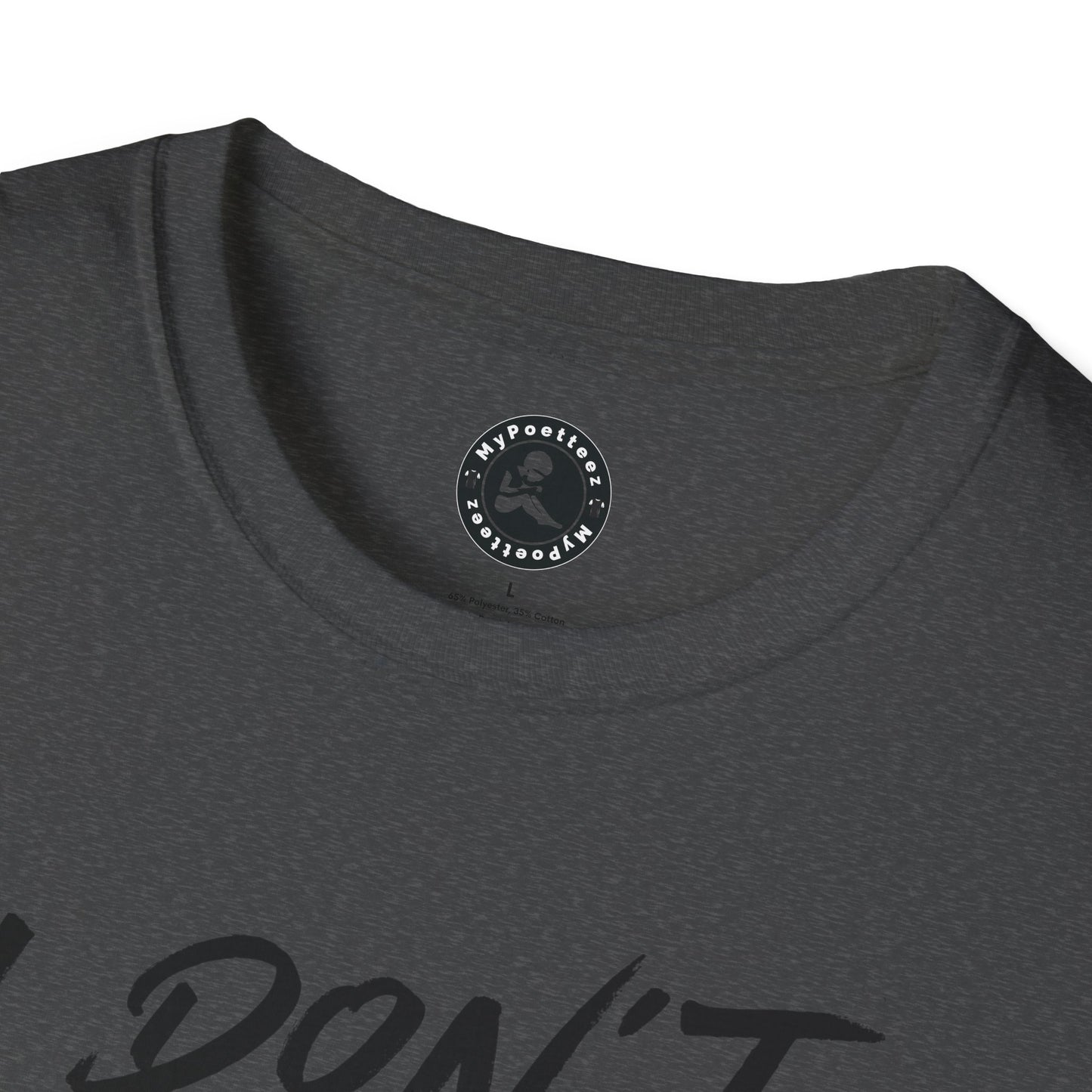 Unisex Softstyle T-Shirt-I DON'T GET PAID to be perfect