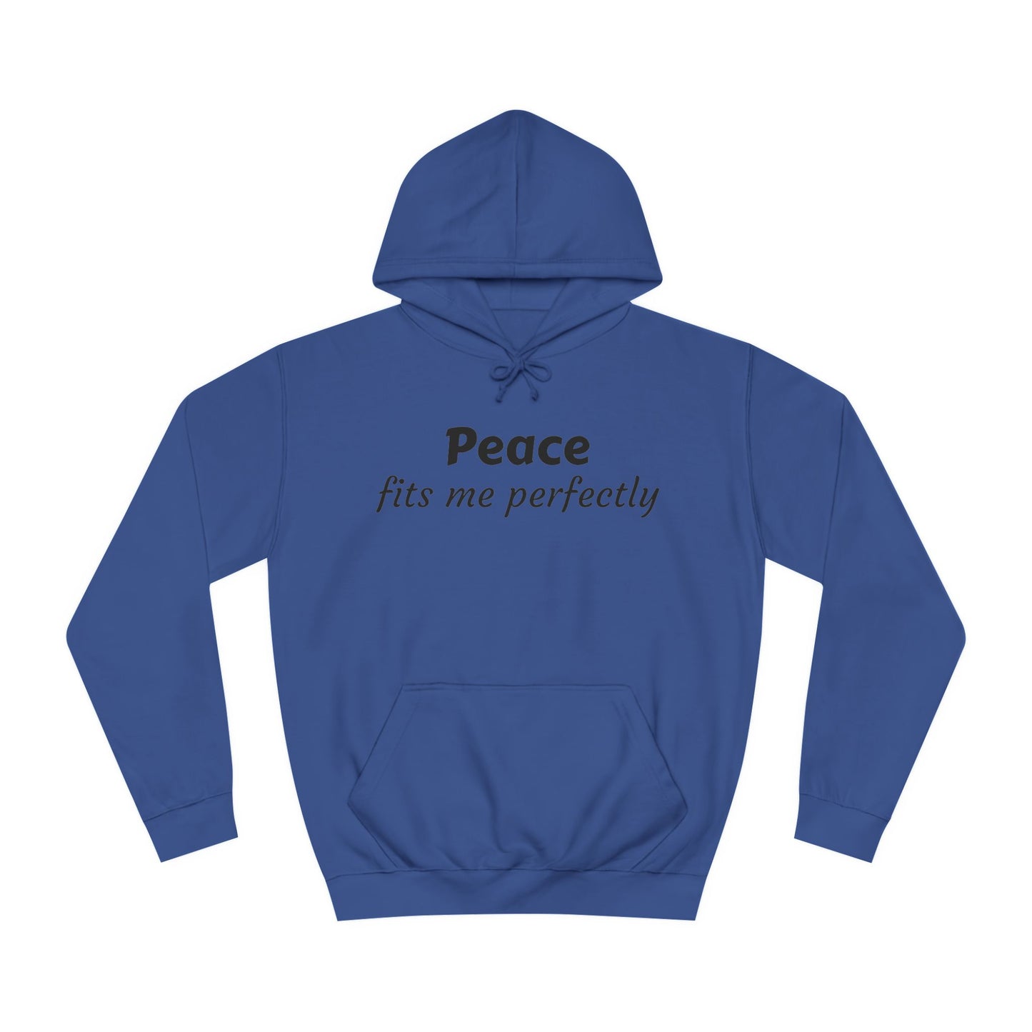 Unisex College Hoodie-Peace fits me perfectly