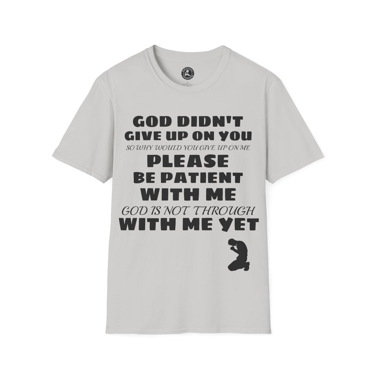Unisex Softstyle Short Sleeve-PLEASE BE PATIENT WITH ME