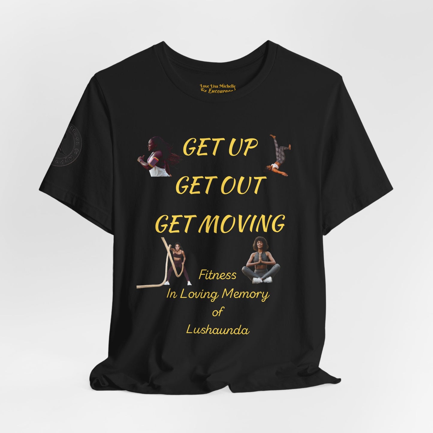Unisex Jersey Short Sleeve GET UP-GET OUT-GET MOVING