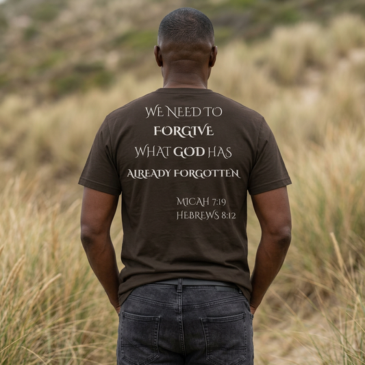AI-MODEL-Back Print "FORGIVE WHAT GOD HAS ALREADY FORGOTTEN" Christian Inspirational Tee