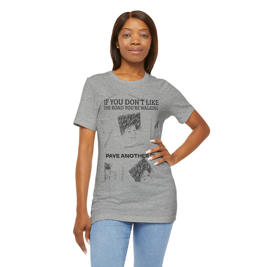 "PAVE ANOTHER ROAD" Tee — Inspirational Quote Graphic