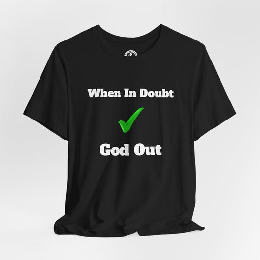 Check God Out T-Shirt — Minimal Positive Vibe Tee