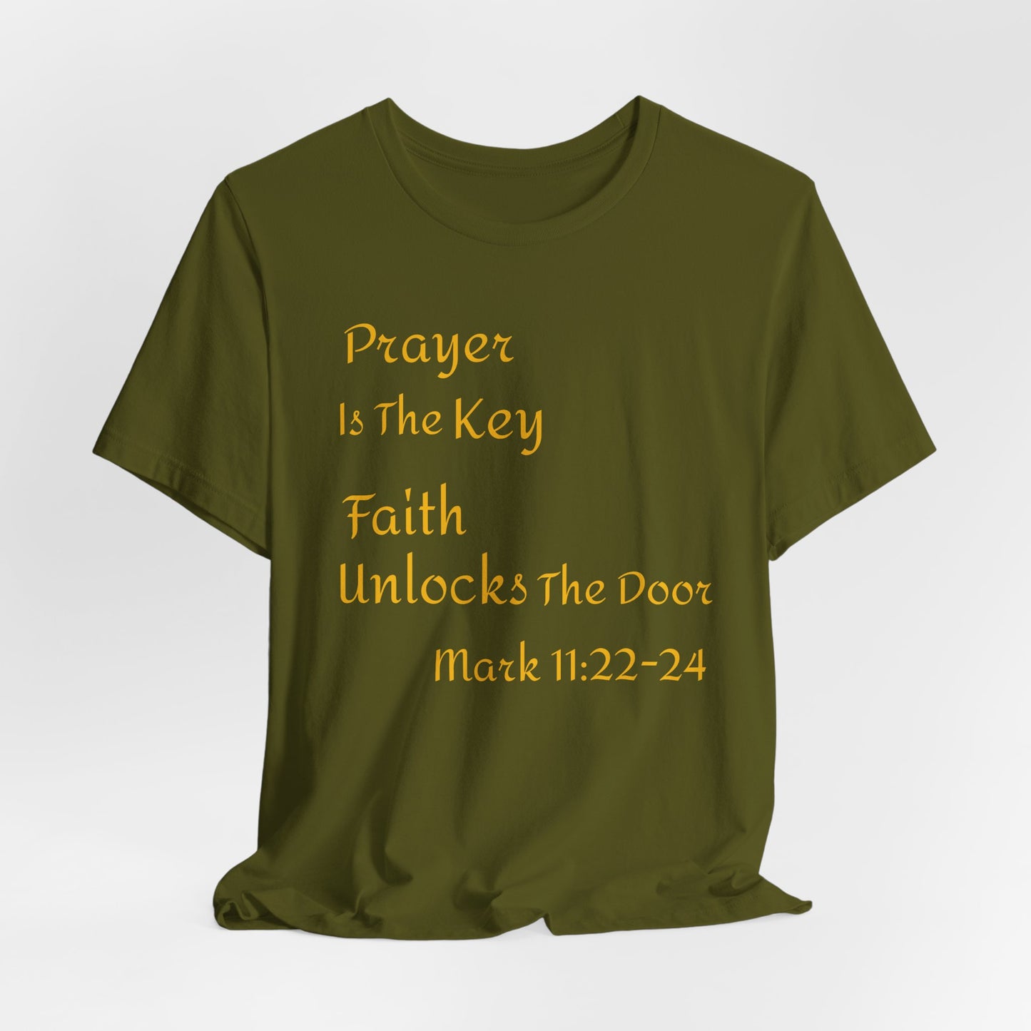 Unisex Jersey Short Sleeve Prayer Is The Key-Faith Unlocks The Door-MARK 11