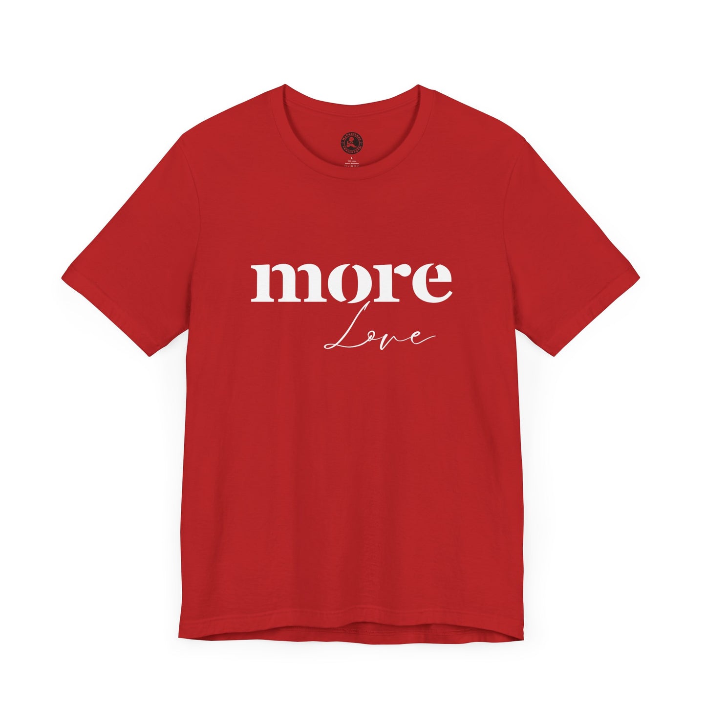 Unisex Jersey Short Sleeve-more Love