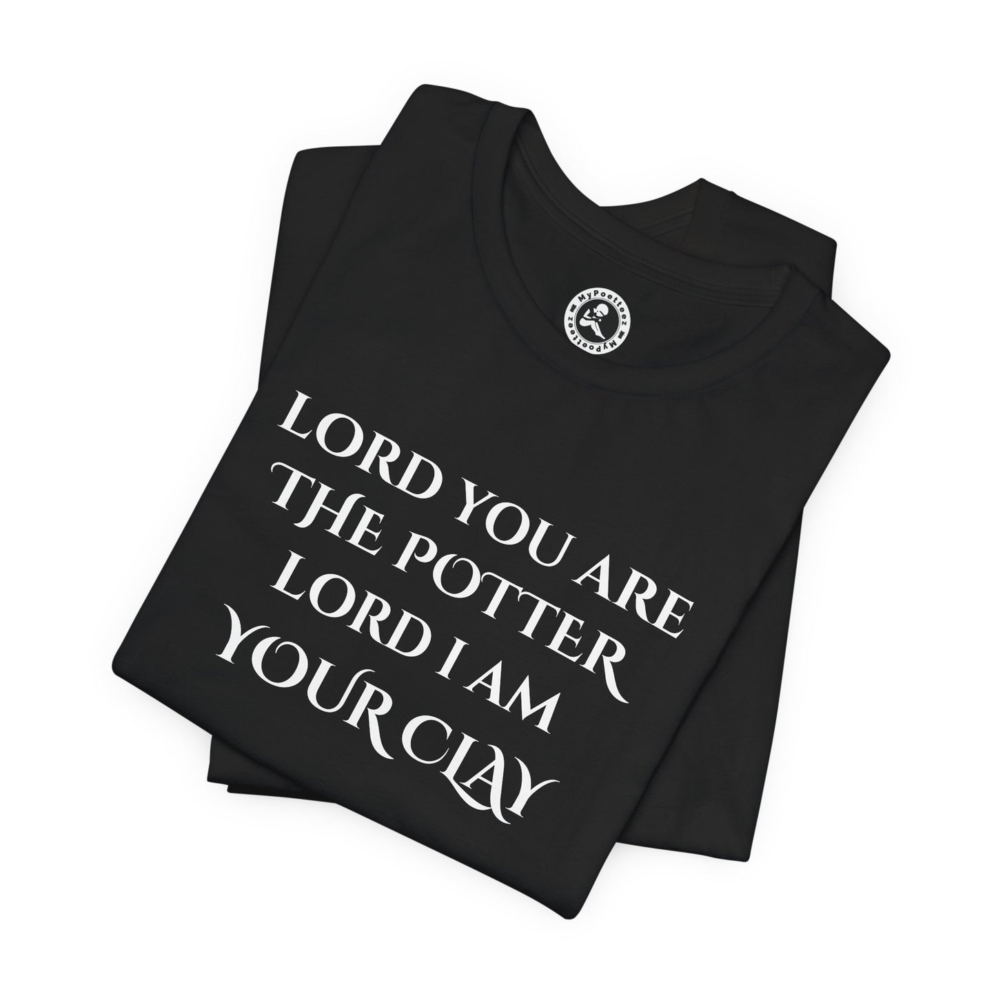 AI MODEL Lord You Are The Potter — Christian Faith Tee