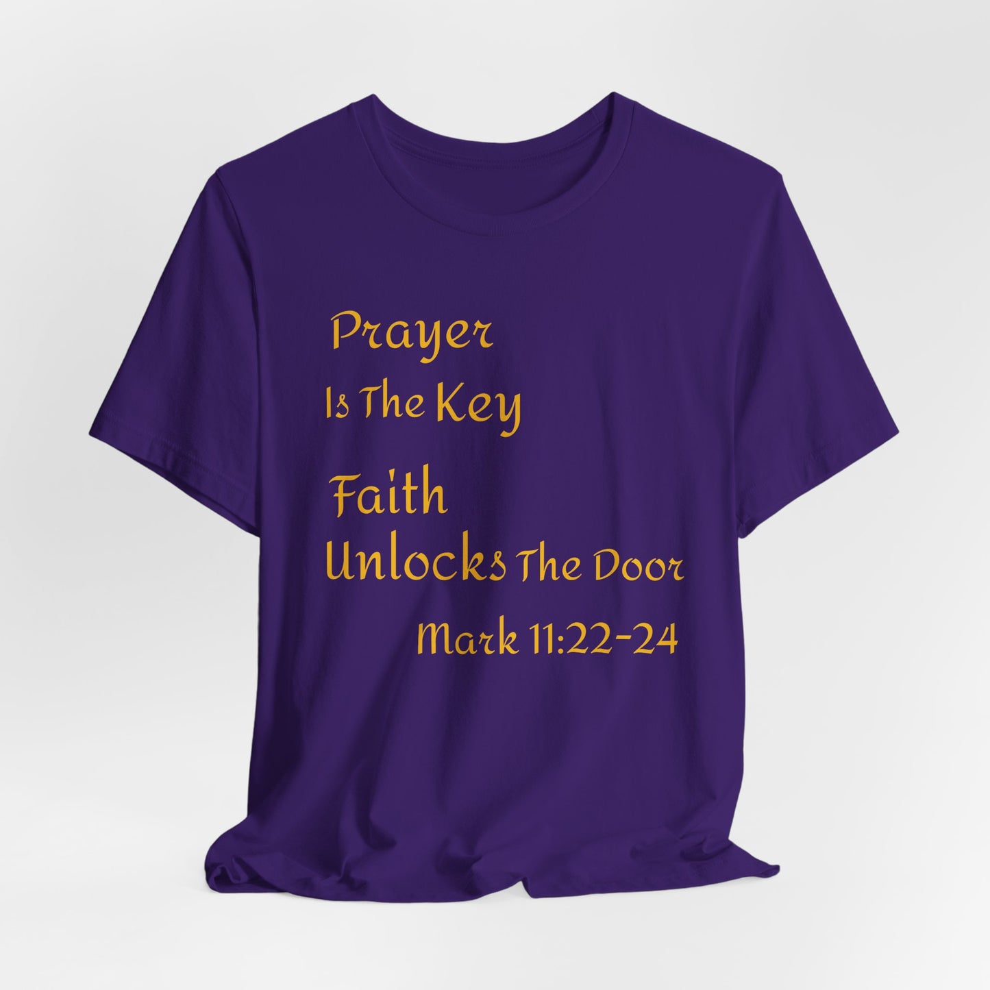 Unisex Jersey Short Sleeve Prayer Is The Key-Faith Unlocks The Door-MARK 11