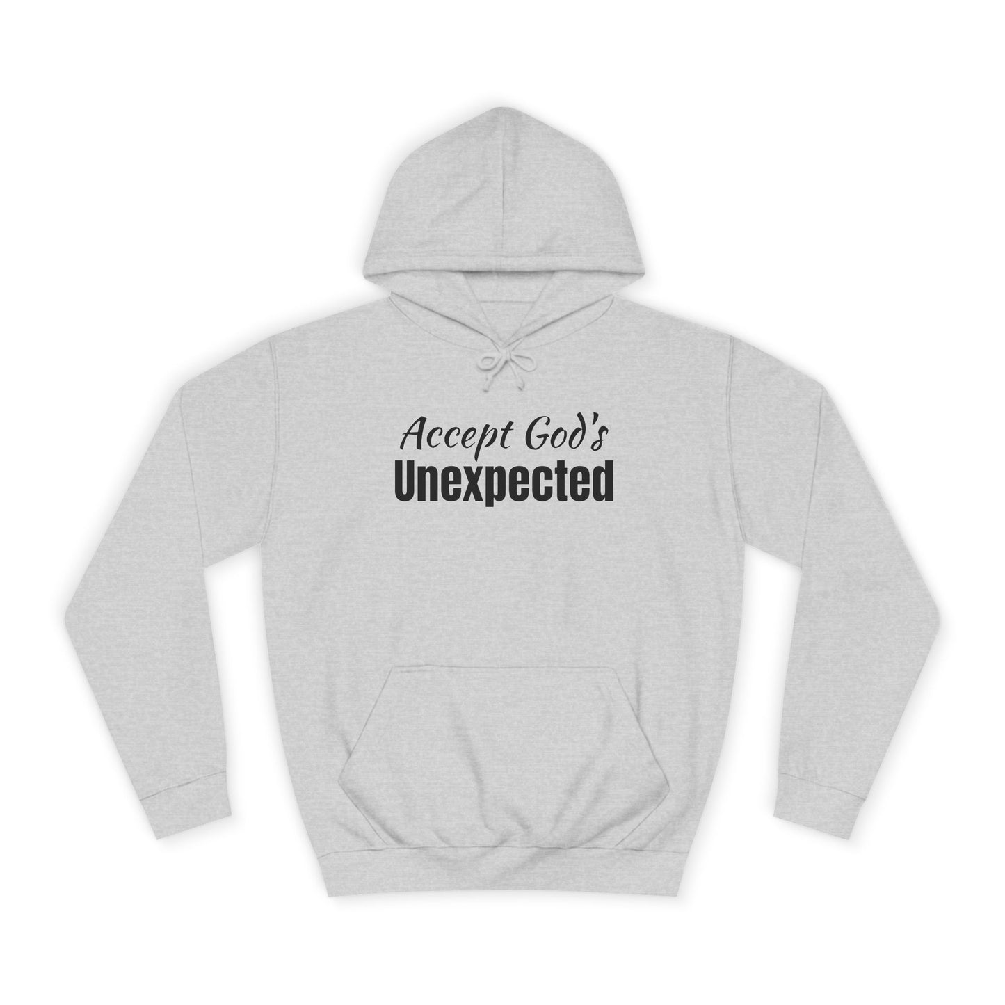 Unisex College Hoodie-Accept God's UNEXPECTED