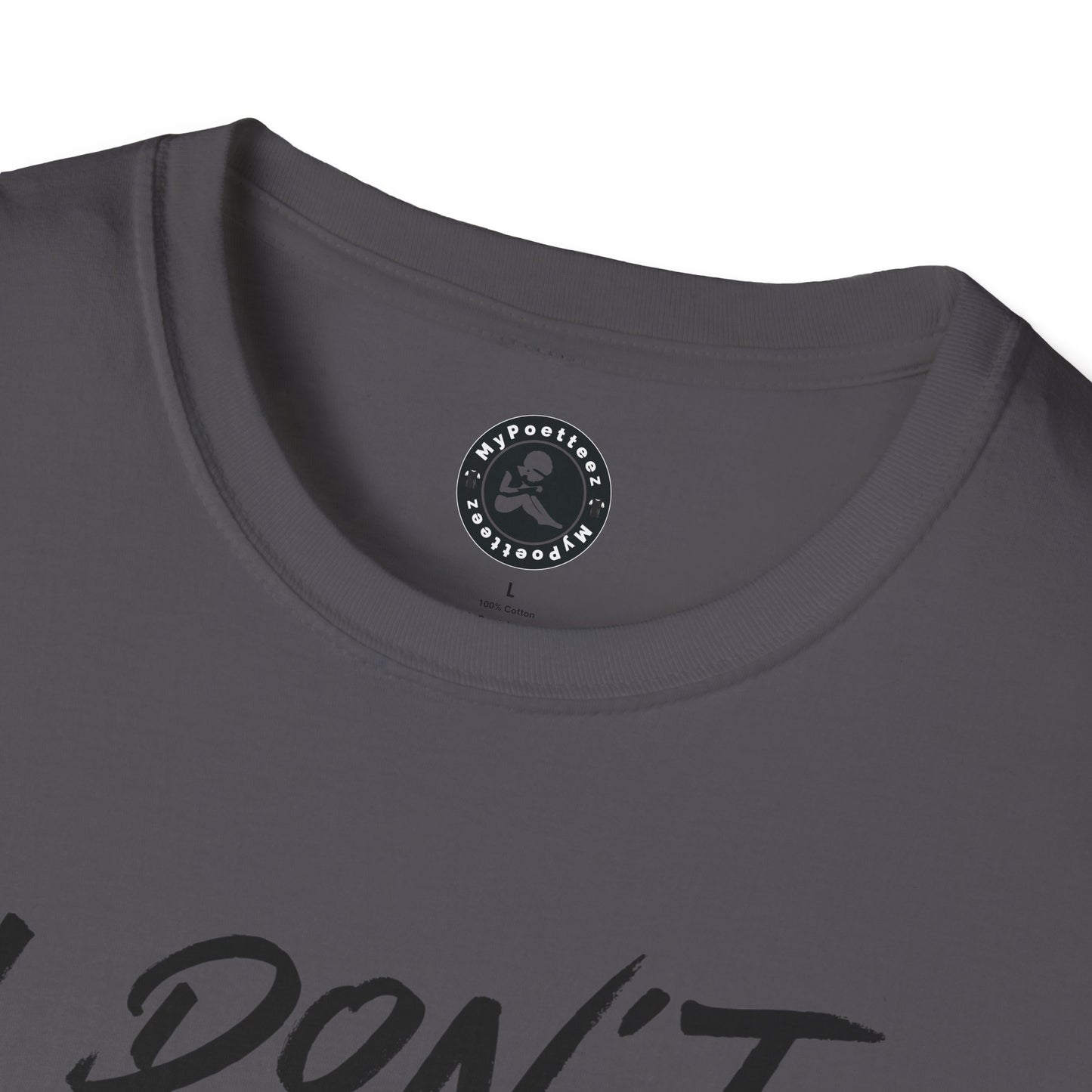 Unisex Softstyle T-Shirt-I DON'T GET PAID to be perfect