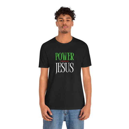 Unisex Power In The Name of Jesus Tee - Black Jersey Short Sleeve Shirt