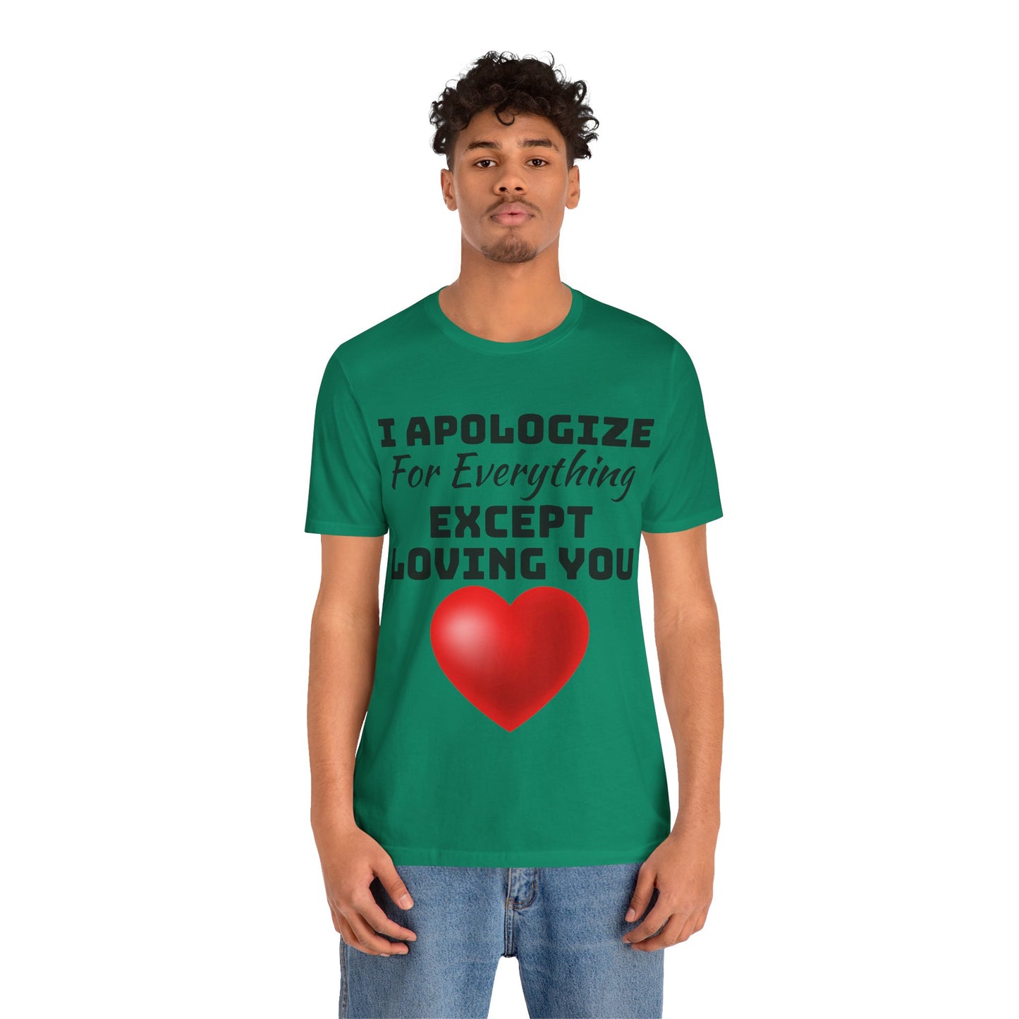 Unisex Jersey Short Sleeve-I Apologize