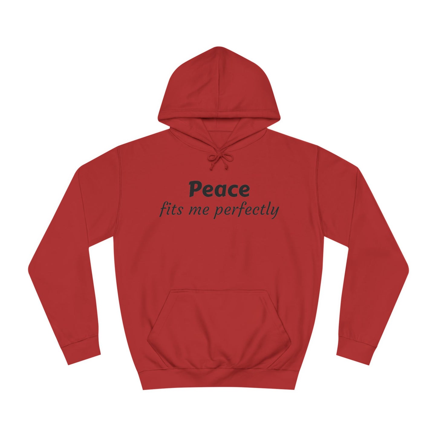 Unisex College Hoodie-Peace fits me perfectly