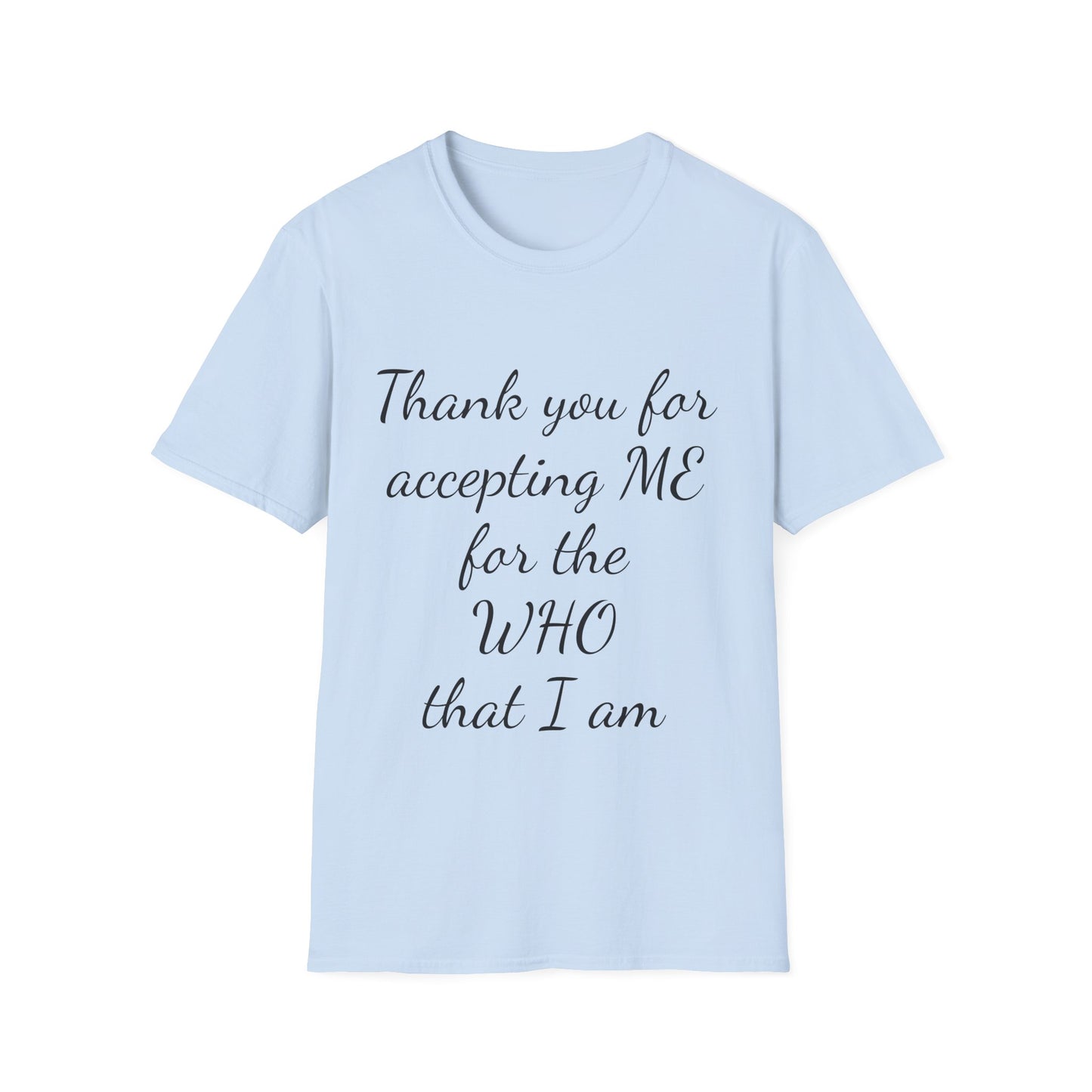 Unisex Softstyle-Accepting Me!
