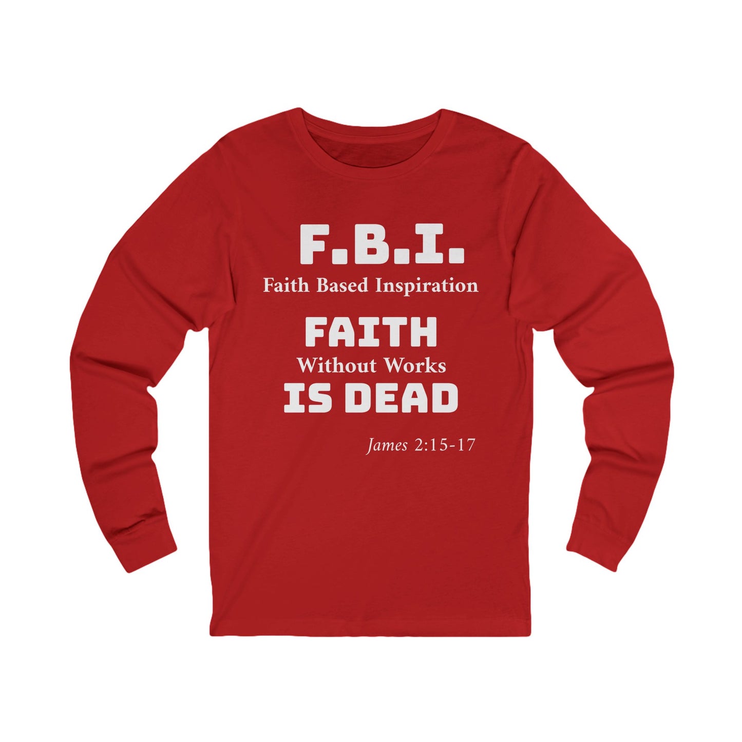 Unisex Jersey Long Sleeve-Faith Based Inspiration "F B I"