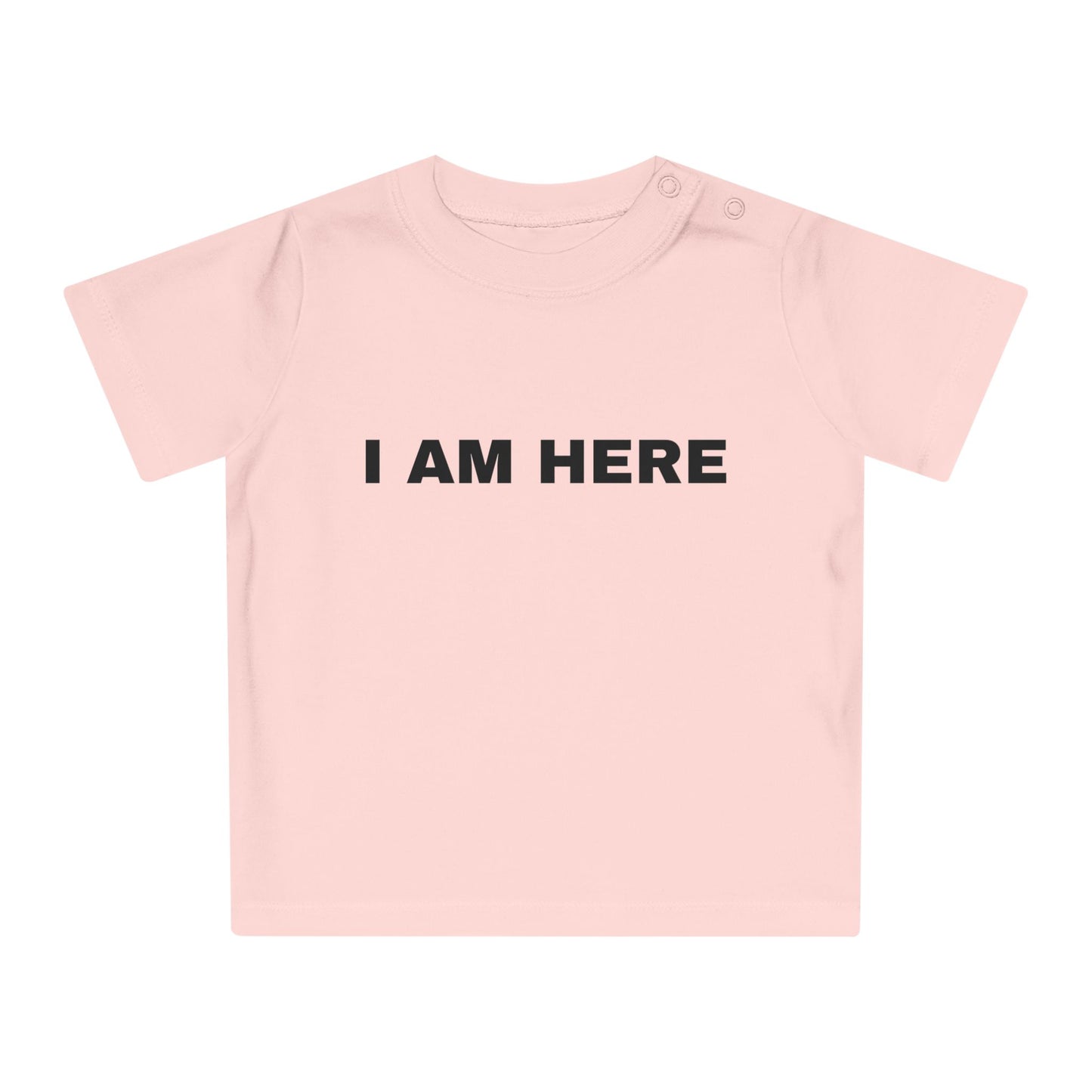 Baby T-Shirt- I AM HERE