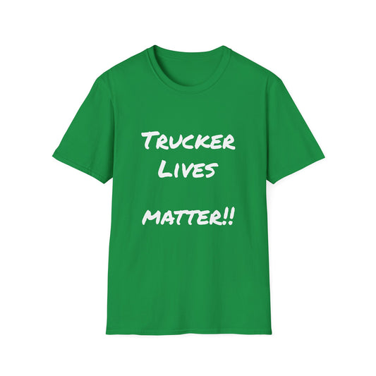 Unisex Softstyle-Trucker Lives Matter!