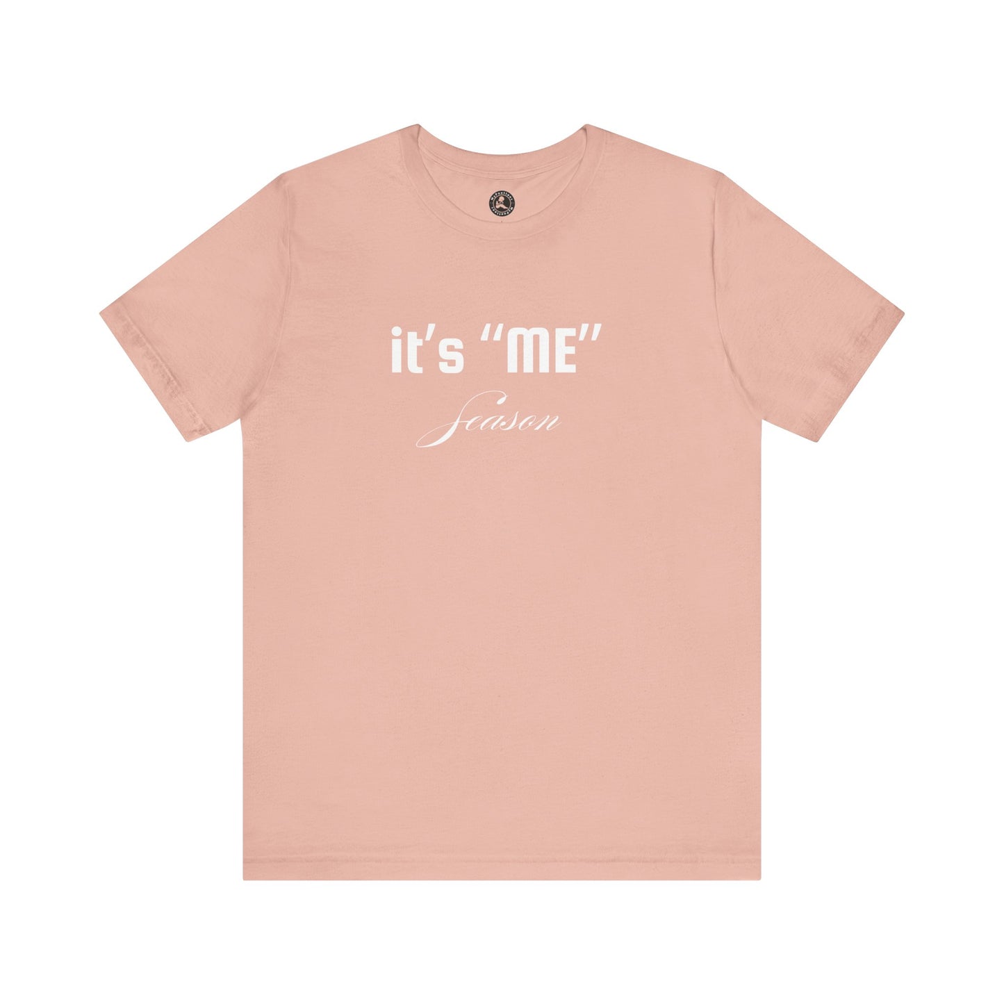 It's "ME" Season Unisex Jersey Tee - Trendy Short Sleeve Shirt for Self-Care & Celebrations
