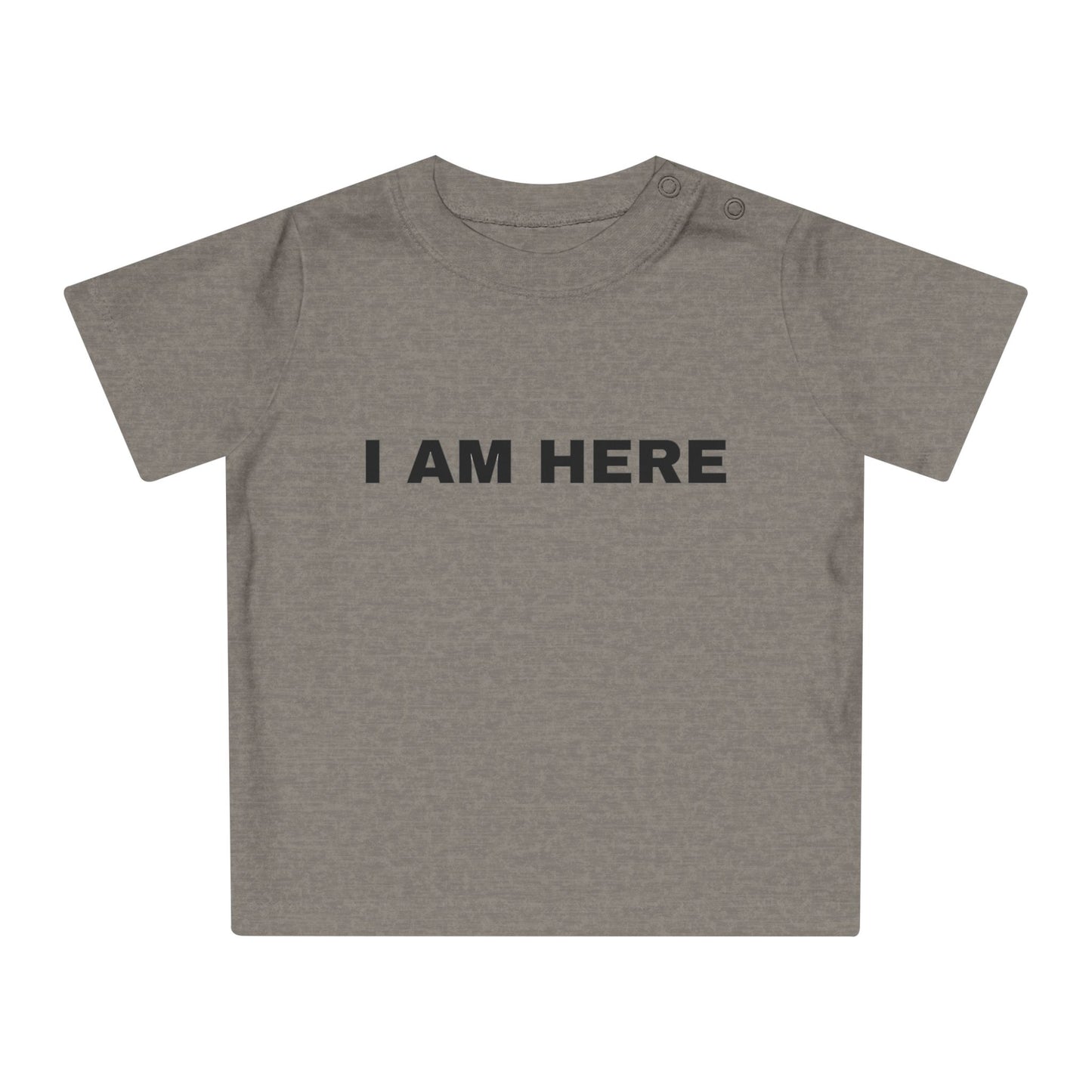 Baby T-Shirt- I AM HERE