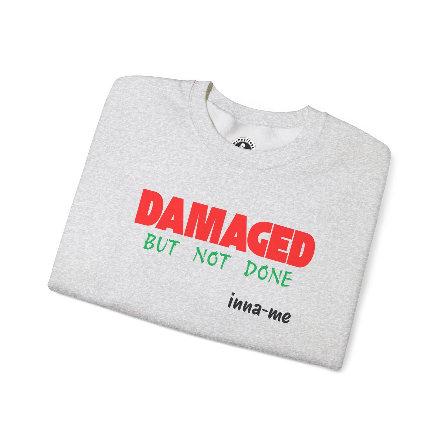 Unisex Heavy Blend™ DAMAGED BUT NOT DONE Crewneck Sweatshirt-white