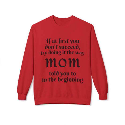 Unisex Midweight Softstyle Fleece Crewneck Sweatshirt-MOM TOLD YOU
