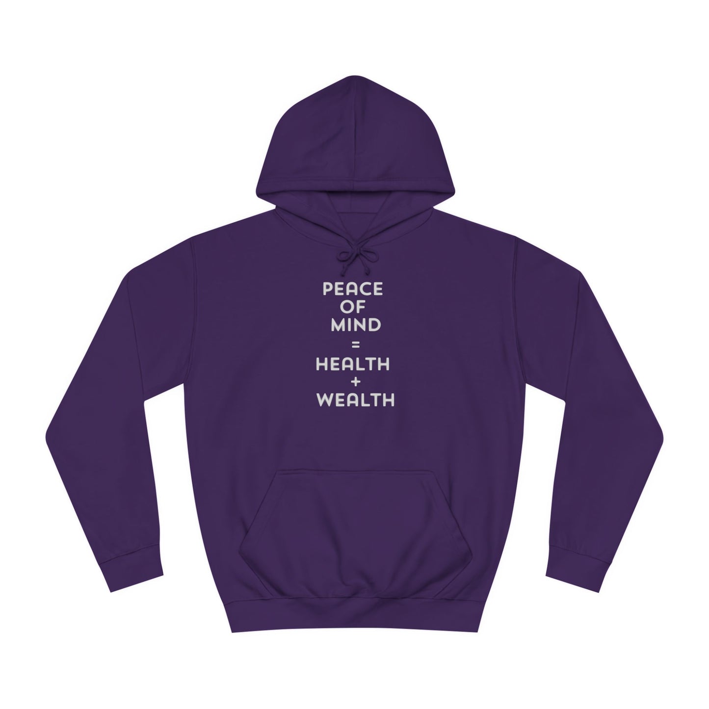 Unisex College Hoodie-Peace Of Mind=Health + Wealth