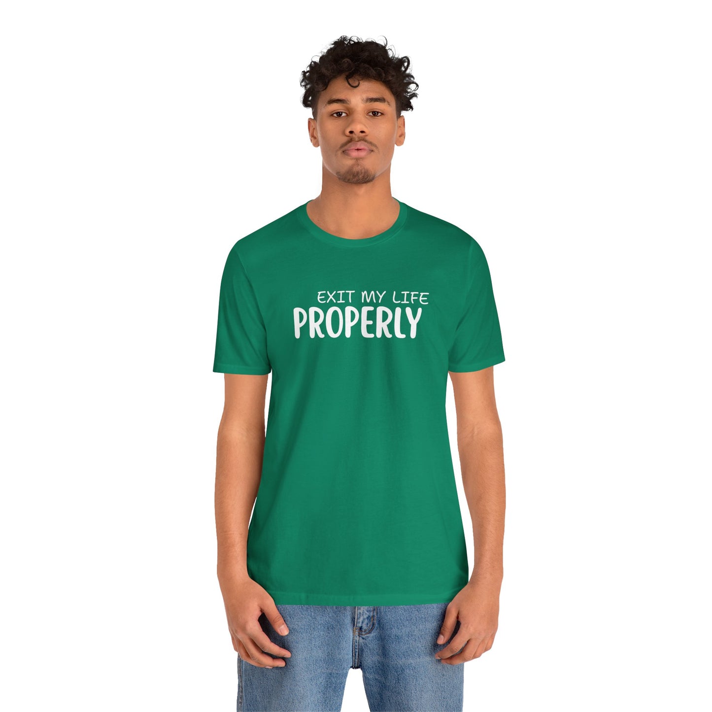 Unisex Jersey Short Sleeve-EXIT PROPERLY