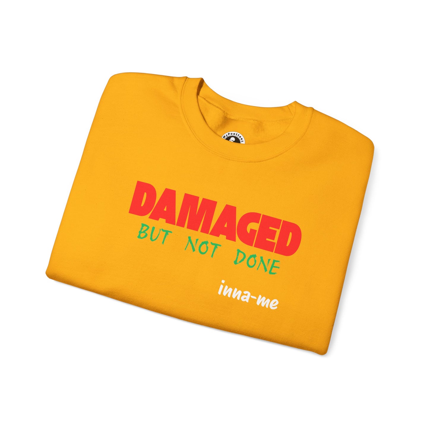 Unisex Heavy Blend™ DAMAGED BUT NOT DONE Crewneck Sweatshirt