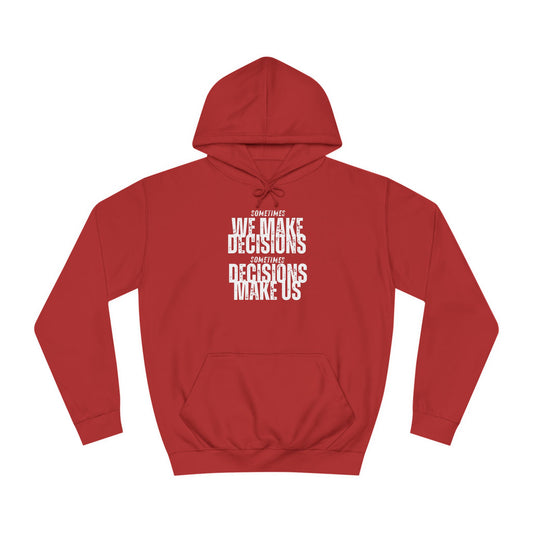 Unisex College Hoodie-DECISIONS