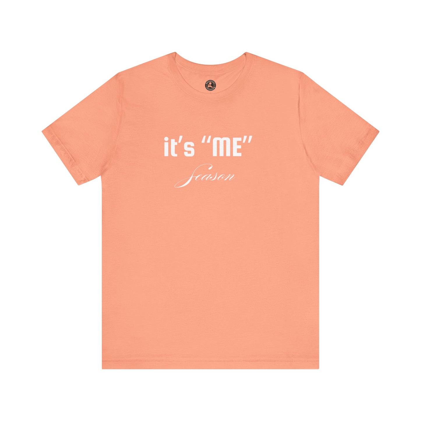 It's "ME" Season Unisex Jersey Tee - Trendy Short Sleeve Shirt for Self-Care & Celebrations