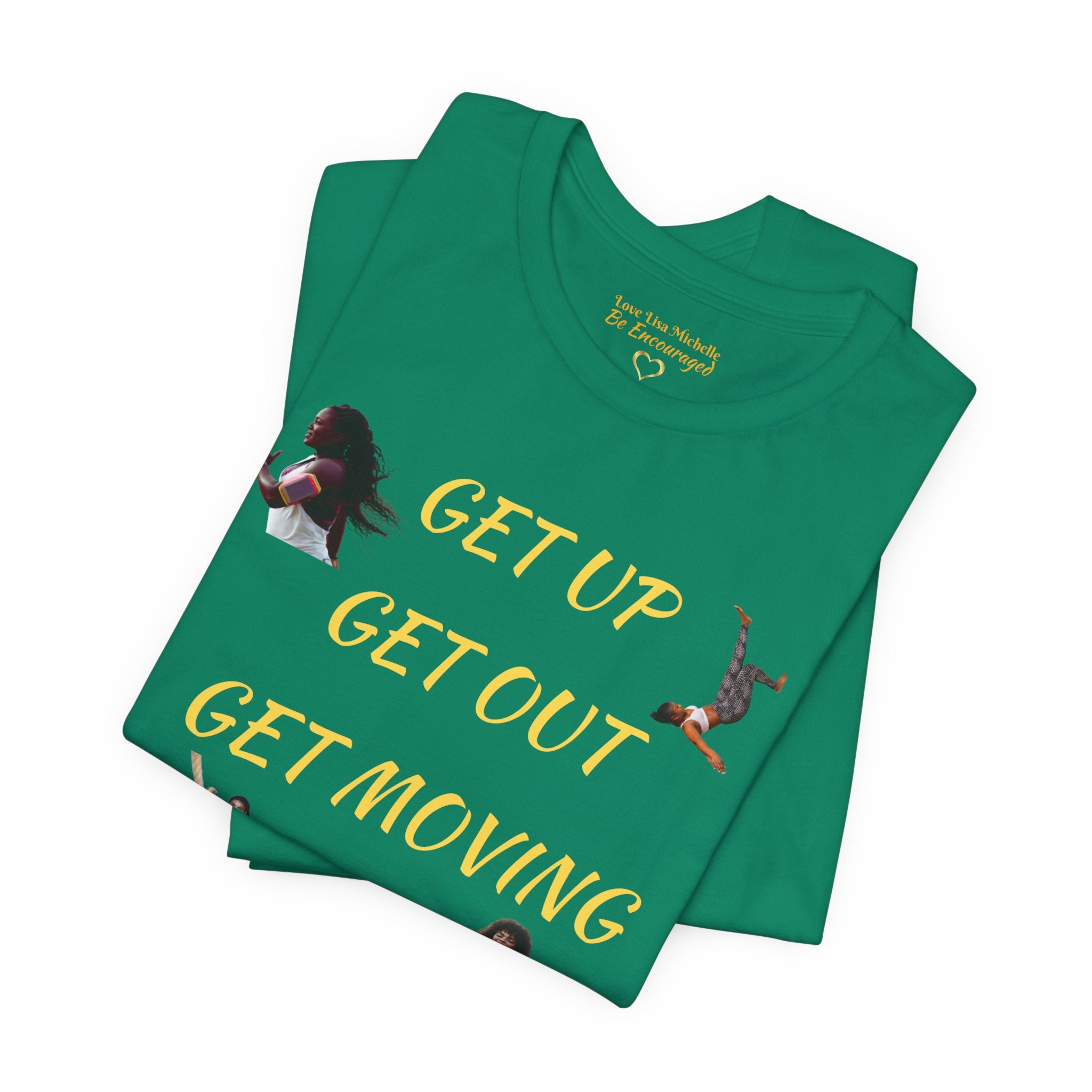 Unisex Jersey Short Sleeve GET UP-GET OUT-GET MOVING