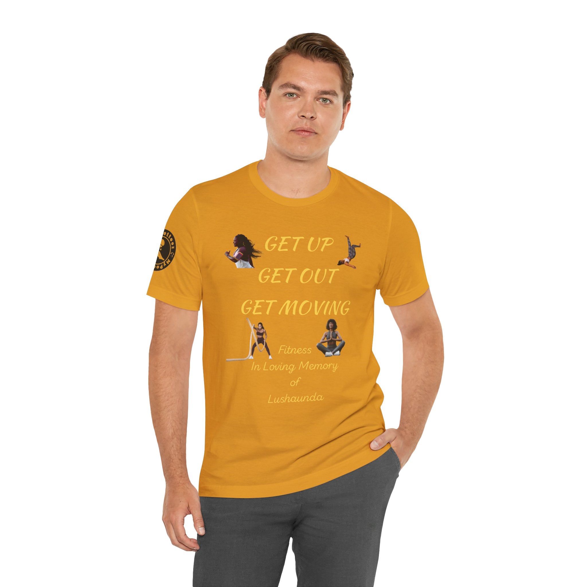 Unisex Jersey Short Sleeve GET UP-GET OUT-GET MOVING
