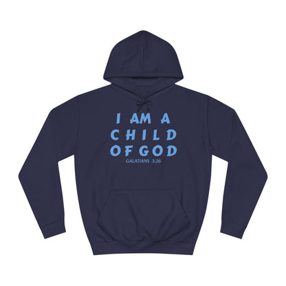 Unisex College Hoodie-I AM A CHILD OF GOD