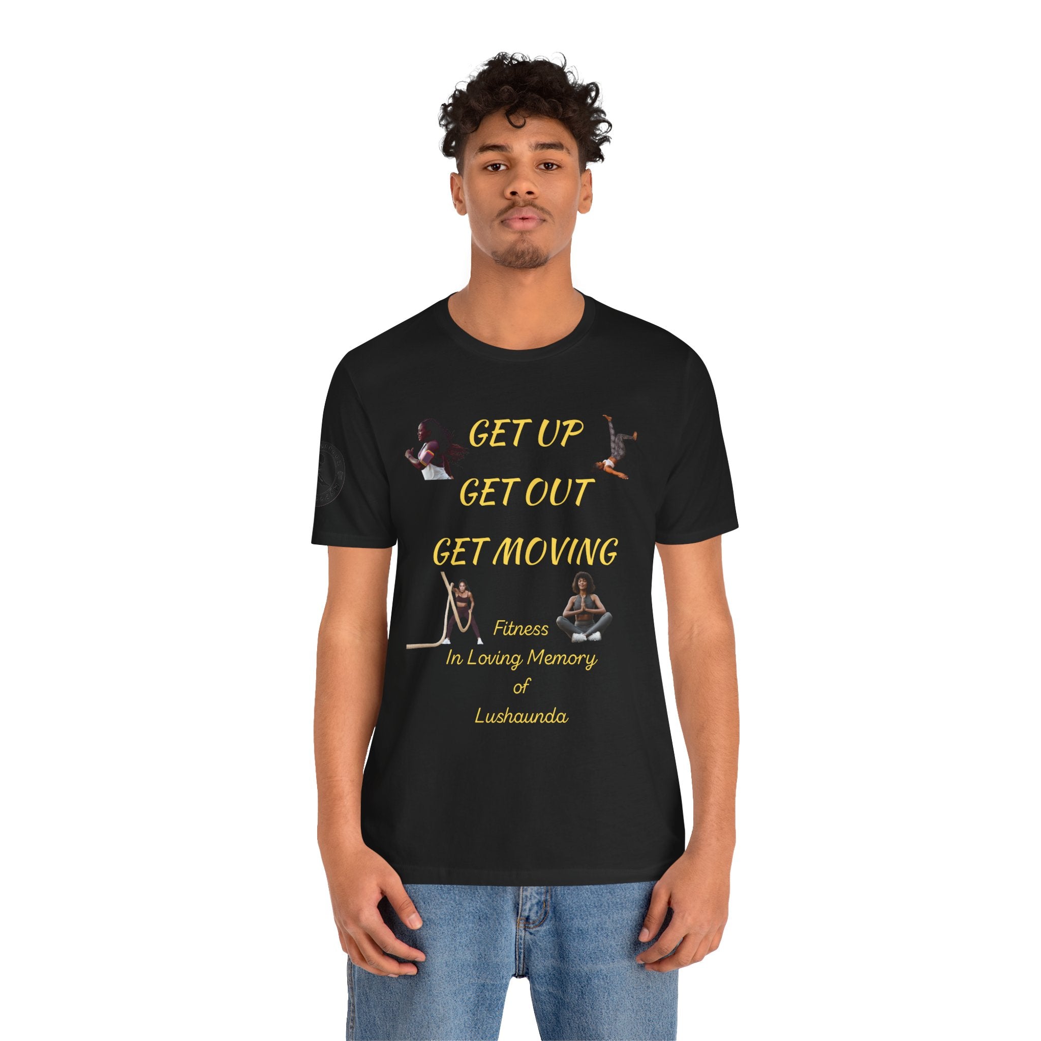 Unisex Jersey Short Sleeve GET UP-GET OUT-GET MOVING